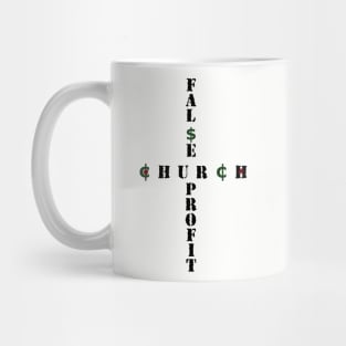 Church False Profit - False Prophets in the Church as a Business Mug